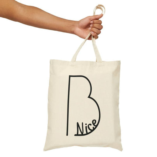 Be Nice Tote Bag for Farmers Market Natural Tote for Holiday Gift for Her xmas graphic bag for gift exchange for white elephant Funny quote